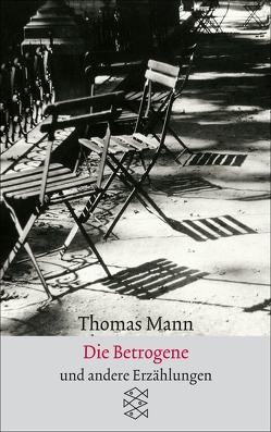 Die Betrogene von Mann,  Thomas