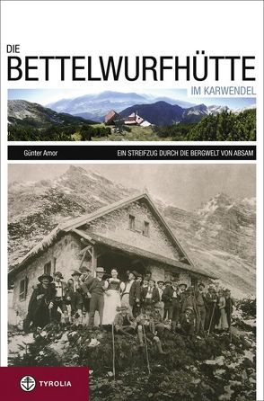 Die Bettelwurfhütte im Karwendel von Amor,  Günter