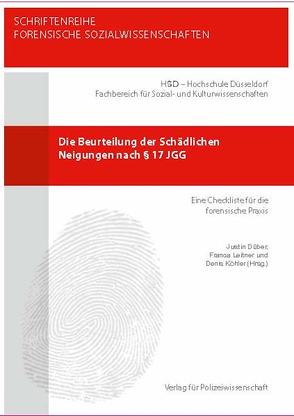 Die Beurteilung der Schädlichen Neigungen nach § 17 JGG von Düber,  Justin, Köhler,  Denis, Leitner,  Franca