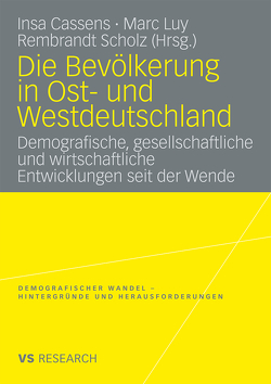 Die Bevölkerung in Ost- und Westdeutschland von Cassens,  Insa, Luy,  Marc, Scholz,  Rembrandt