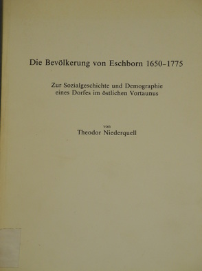 Die Bevölkerung von Eschborn 1650-1775 von Niederquell,  Theodor