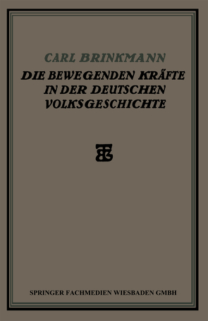 Die Bewegenden Kräfte in der Deutschen Volksgeschichte von Brinkmann,  Carl