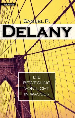 Die Bewegung von Licht in Wasser von Delany,  Samuel R., Nicolaisen,  Jasper