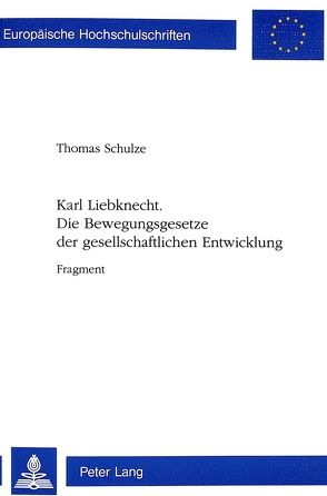 Die Bewegungsgesetze der gesellschaftlichen Entwicklung von Schulze,  Thomas