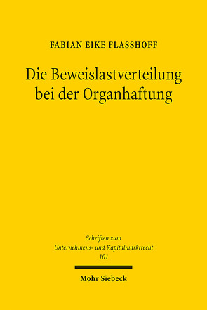 Die Beweislastverteilung bei der Organhaftung von Flaßhoff,  Fabian Eike