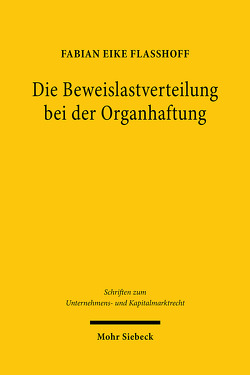 Die Beweislastverteilung bei der Organhaftung von Flaßhoff,  Fabian Eike