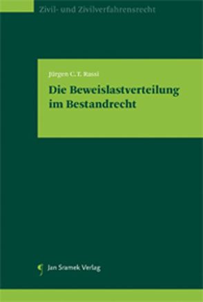 Die Beweislastverteilung im Bestandrecht von Rassi,  Jürgen C. T.