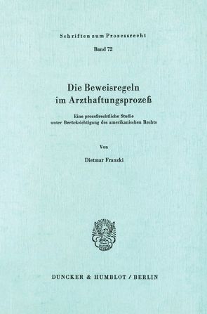 Die Beweisregeln im Arzthaftungsprozeß. von Franzki,  Dietmar