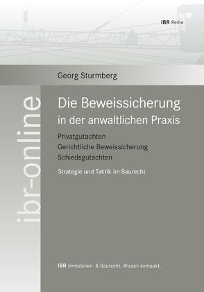 Die Beweissicherung in der anwaltlichen Praxis von Sturmberg,  Georg