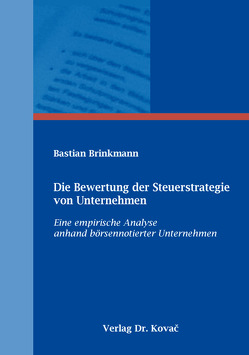 Die Bewertung der Steuerstrategie von Unternehmen von Brinkmann,  Bastian