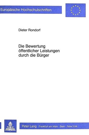 Die Bewertung öffentlicher Leistungen durch die Bürger von Rondorf,  Dieter