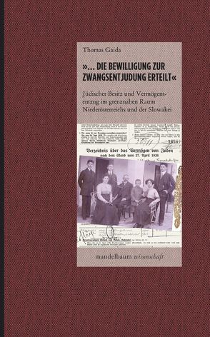 ‚… Die Bewilligung zur Zwangsentjudung erteilt‘ von Gaida,  Thomas