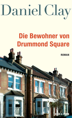 Die Bewohner von Drummond Square von Clay,  Daniel, Herrnstein,  Rudolf