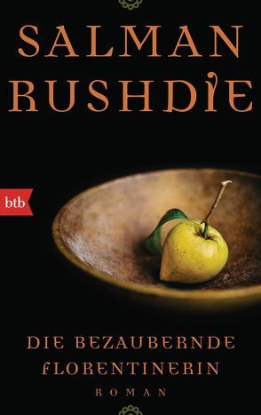 Die bezaubernde Florentinerin von Robben,  Bernhard, Rushdie,  Salman