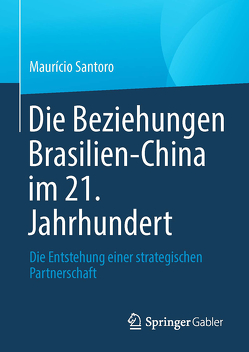 Die Beziehungen Brasilien-China im 21. Jahrhundert von Santoro,  Maurício