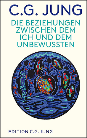 Die Beziehungen zwischen dem Ich und dem Unbewussten von Jung,  C.G., Jung,  Lorenz