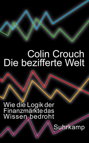 Die bezifferte Welt von Crouch,  Colin, Jakubzik,  Frank