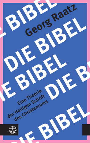 Die Bibel von Raatz,  Georg