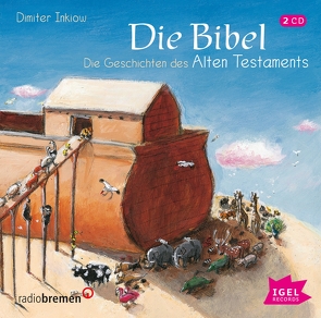 Die Bibel. Die Geschichten des Alten Testaments von Bücker,  Jutta, Inkiow,  Dimiter, Kaempfe,  Peter, von Einem,  Gottfried