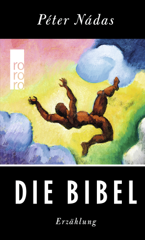 Die Bibel von Futaky,  Ruth, Nádas,  Péter