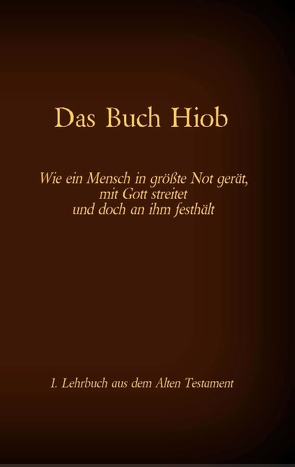 Die Bibel – Das Alte Testament – Das Buch Hiob von Tessnow,  Katharina