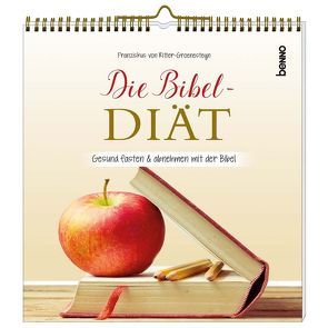 Die Bibel-Diät von von Ritter-Groenesteyn,  Franziskus