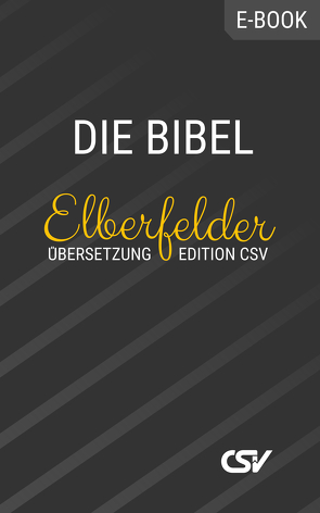 Die Bibel (Elberfelder Üebersetzung) von CSV