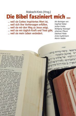 Die Bibel fasziniert mich … von Endres,  Jochen, Kotsch,  Michael, Kupfermann,  Anita, Nestvogel,  Wolfgang, Pflaum,  Johannes, Platte,  Eberhard, Vedder,  Martin, Weber,  Siegfried