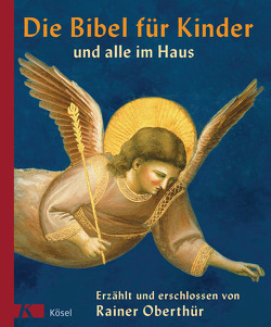 Die Bibel für Kinder und alle im Haus von Oberthür,  Rainer