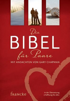 Die Bibel für Paare von Chapman,  Gary, Findeisen-MacKenzie,  Anja