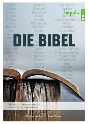 Die Bibel – Impuls von Güthler,  Peter, MacDonald,  William