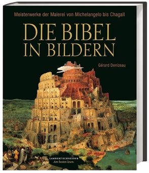 Die Bibel in Bildern von Beaufort,  Jan, Denizeau,  Gérard, Kaiser,  Madeleine