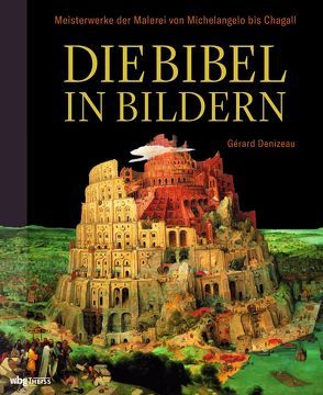 Die Bibel in Bildern von Beaufort,  Jan;Kaiser,  Madeleine, Denizeau,  Gérard