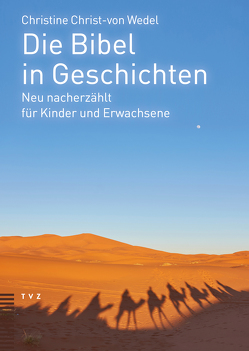 Die Bibel in Geschichten von Christ-von Wedel,  Christine