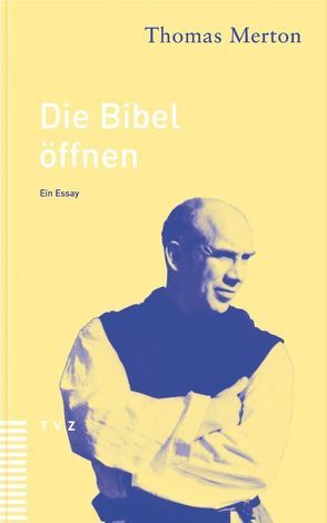 Die Bibel öffnen von Delius,  Magrit, Merton,  Thomas