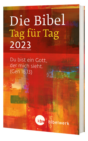 Die Bibel Tag für Tag 2023 von Brand,  Fabian, Kaufmann,  Jürgen, Kuster,  Christian, Müller,  Rainer M, Neuberger,  Thomas, Silber,  Ursula, Wahl,  Stephan