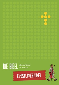 Die Bibel – Übersetzung für Kinder, Einsteigerbibel