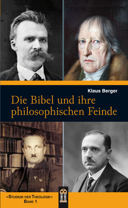 Die Bibel und ihre philosophischen Feinde von Berger,  Klaus