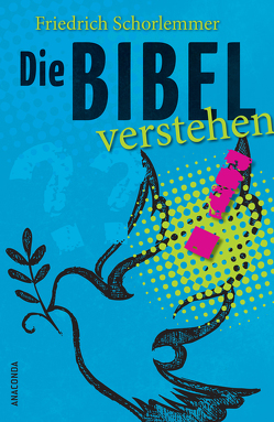 Die Bibel verstehen von Schorlemmer,  Friedrich