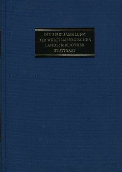 Die Bibelsammlung der Württembergischen Landesbibliothek Stuttgart / Abteilung I. Polyglotte Bibeldrucke und Drucke in den Grundsprachen. Band 3: Griechische Bibeldrucke. von Amelung,  Peter, Schauffler,  Irmgard, Strohm,  Stefan, Zwink,  Eberhard