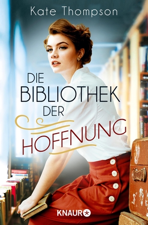 Die Bibliothek der Hoffnung von Schünemann,  Anja, Thompson,  Kate