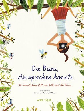 Die Biene, die sprechen konnte von Gibbon,  Rebecca, MacCuish,  Al