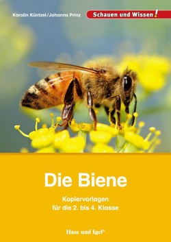 Die Biene – Kopiervorlagen für die 2. bis 4. Klasse von Küntzel ,  Karolin, Prinz,  Johanna