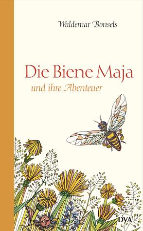 Die Biene Maja und ihre Abenteuer von Bonsels,  Waldemar