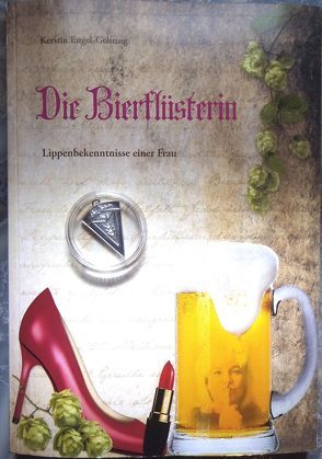 Die Bierflüsterin von Engel-Gehring,  Kerstin