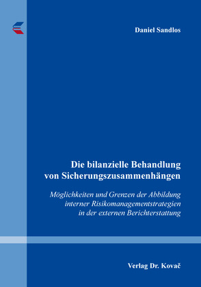 Die bilanzielle Behandlung von Sicherungszusammenhängen von Sandlos,  Daniel