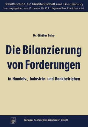 Die Bilanzierung von Forderungen in Handels-, Industrie- und Bankbetrieben von Beine,  Günther