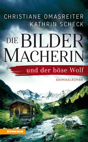 Die Bildermacherin und der böse Wolf von Omasreiter,  Christiane, Scheck,  Kathrin