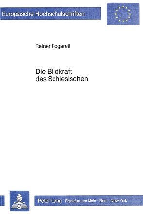 Die Bildkraft des Schlesischen von Pogarell,  Reiner