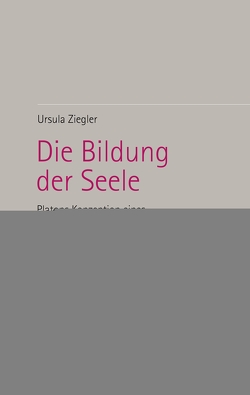 Die Bildung der Seele von Ziegler,  Ursula